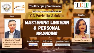 Mastering LinkedIn & Personal Branding with CA Parinita Adukia | Koffee Conversation @TEIF