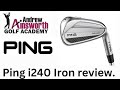 Ping i240 Iron Review with Andrew Ainsworth 🛠️