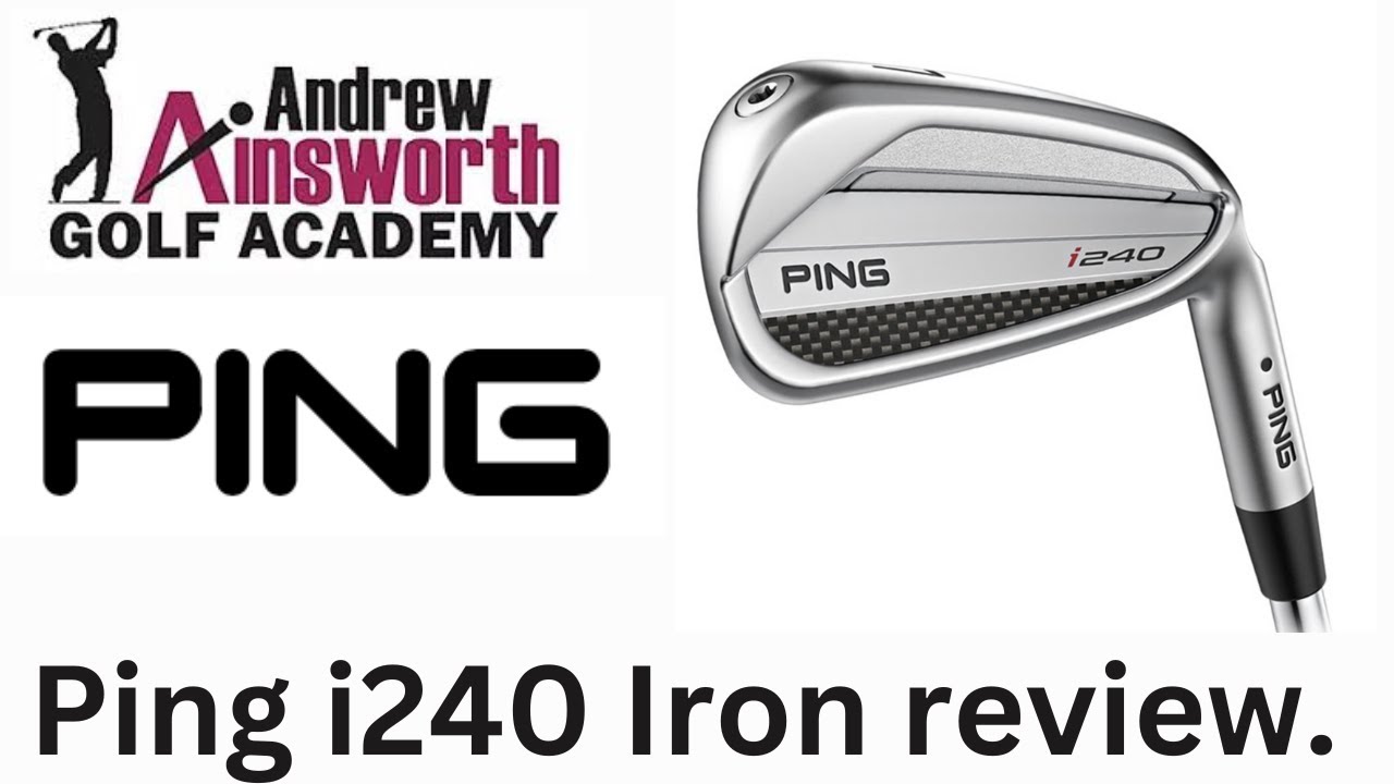 Ping i240 Iron review with Andrew Ainsworth. - YouTube