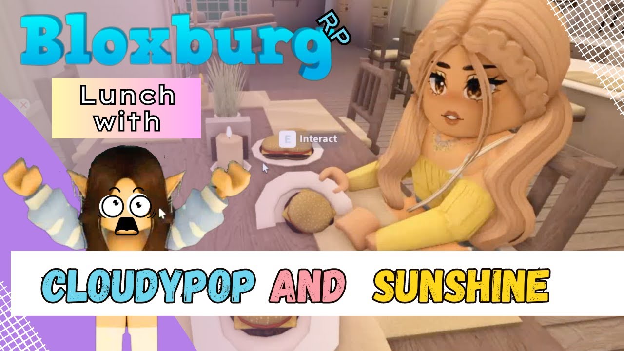 Bloxburg Role Play- Lunch with #CloudyPop and #Sunshine by Wishing Sky ...