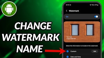 How To Change Camera Watermark Name Samsung
