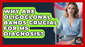 Why Are Oligoclonal Bands Crucial For MS Diagnosis? - MS Support Network