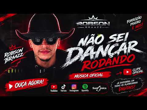 I DON'T KNOW HOW TO TWIRL | ROBSON BRAAZZ | OFFICIAL MUSIC VIDEO | FORRÓZÃO & PISEIRO