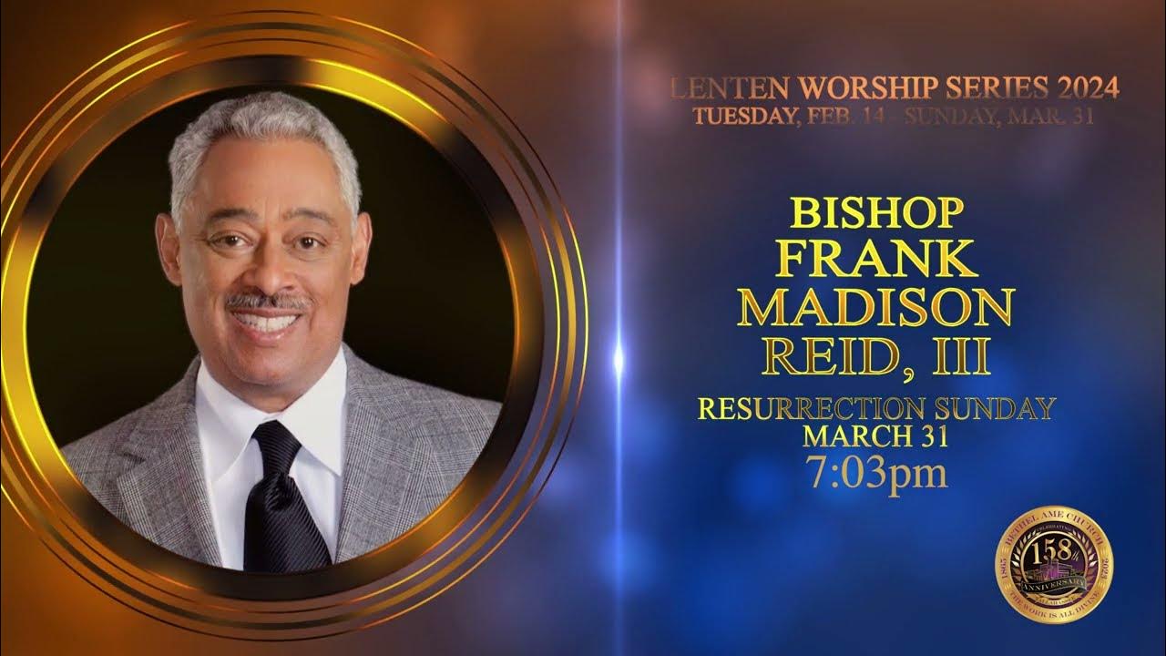 2024 lenten worship series at bethel ame church tallahassee w bishop