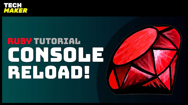 Ruby Tutorial | How to Easily Reload the Ruby Console