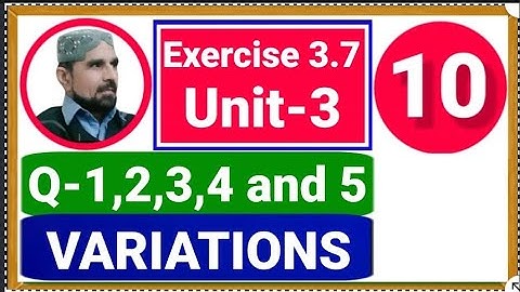 exercise 3.7 class 10 math unit 3 variations | sir Abbas | maths 10th unit 3#abbasmaths
