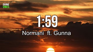 Normani - 1:59 ft. Gunna (Lyrics) | Phone ringin', it's you, I'm on that time