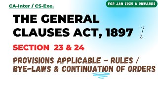 17 | SECTION 23 & 24 | PROVISIONS APPLICABLE - RULES / BYE-LAWS & CONTINUATION OF ORDERS | CA-Inter