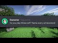 So you play Minecraft? Name every achievement