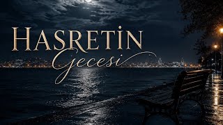 Hasreti̇n Gecesi̇ - Damar Arabesk & Duygusal Türkçe Şarkı