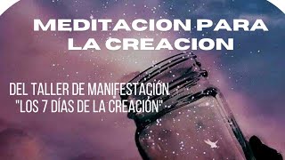 MEDITACION PARA LA CREACIÓN - TALLER DE MANIFESTACIÓN