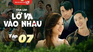Tâm Lof - Lỡ Va Vào Nhau - Tập 7 | Puka, La Thành 