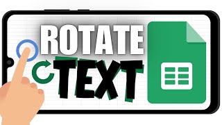 How To Rotate Text In Google Sheets Mobile App Beginners Guide