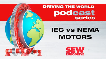 EP 10 SEW-EURODRIVE Podcast: IEC vs NEMA Motors