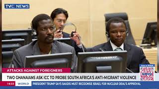 Two Ghanaians Ask ICC To Probe South Africa's Anti-Migrant Violence screenshot 3