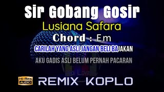 Karaoke Sir Gobang Gosir - Remix Koplo Tanpa Vokal