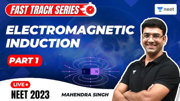 Electromagnetic Induction | Part 1 | All Concepts With PYQs | NEET 2023 | Mahendra Singh