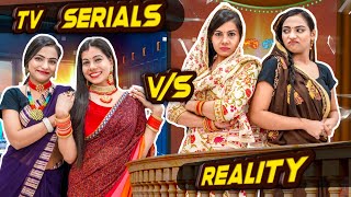 Tv Serials vs Reality | Sanjhalika Vlog