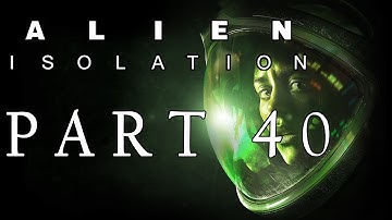 Alien: Isolation Part 40 - Anesidora