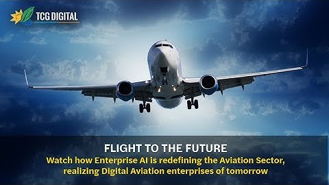 Flight to the Future – Enterprise AI & Analytics from TCG Digital to transform the Aviation Sector!