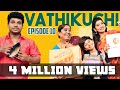 Vathikuchi  episode 10  comedy web series  nanjil vijayan