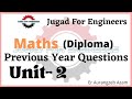 Diploma Maths , Previous Year Questions Unit 2