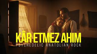 Kâr Etmez Ahım - Psychedelic Anatolian Rock Cover