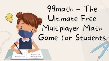99math – The Ultimate Free Multiplayer Math Game for Students