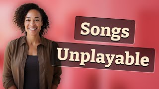 Why Are Some Songs Unplayable on Spotify?