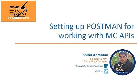 SFMC APIs - Setting up POSTMAN Collection to work with Marketing Cloud APIs
