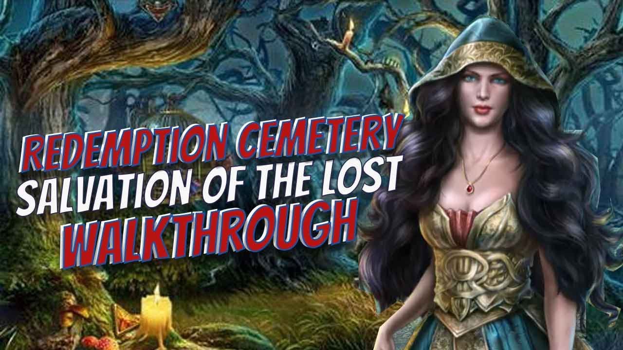 Redemption Cemetery 4 Salvation Of The Lost Walkthrough Big Fish Games 1080 HD Gamzilla