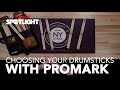 How to Choose Your Drumsticks | With Promark
