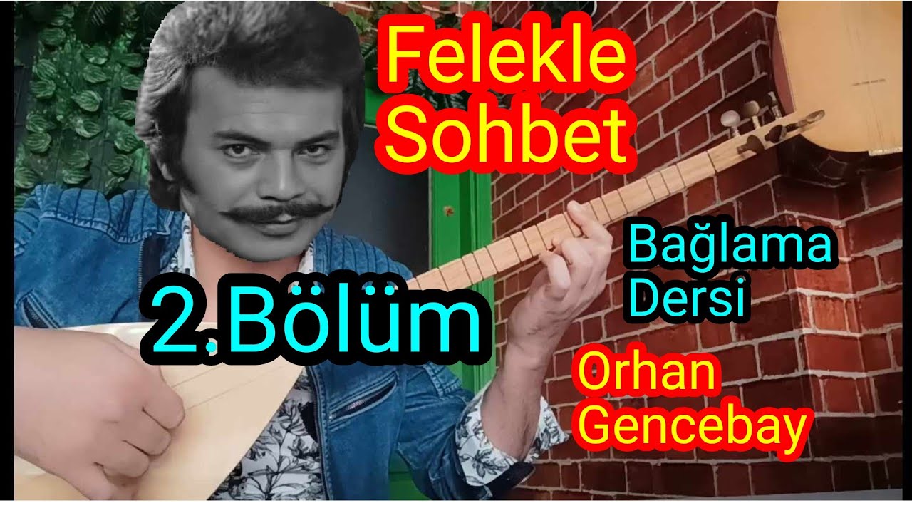 Felekle Sohbet - Ders Videosu 2.Bölüm (Orhan Gencebay)