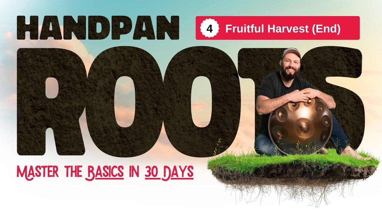 HANDPAN ROOTS 🌳 Fruitful Harvest – Livestream #4 (End)