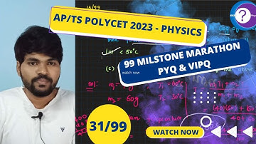 AP/TS Polycet Notification 2023 - PYQ & VIPQ || 99 MLESTONE MARATHON With KKS| THE QUEST PHYSICS