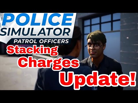 Police Simulator Patrol Officers: Stacking Charges! (9.0 Update) - YouTube
