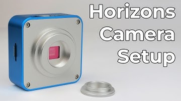 Horizons Camera Setup Video Deep Dive