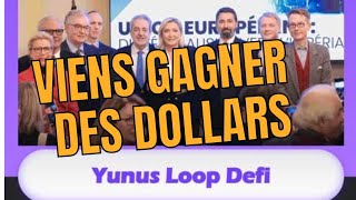 YUNUS LOOP DÉFI : GAGNER DES DOLLARS ILLIMITÉ 🧏