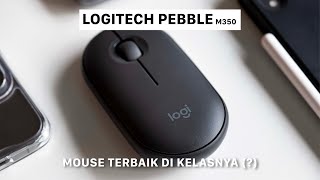 Mouse Terbaik ? Logitech Pebble M350
