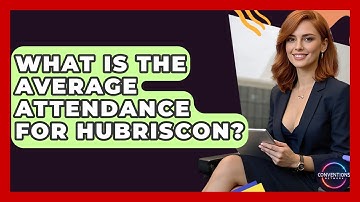 What Is The Average Attendance For HubrisCon? - Conventions Network