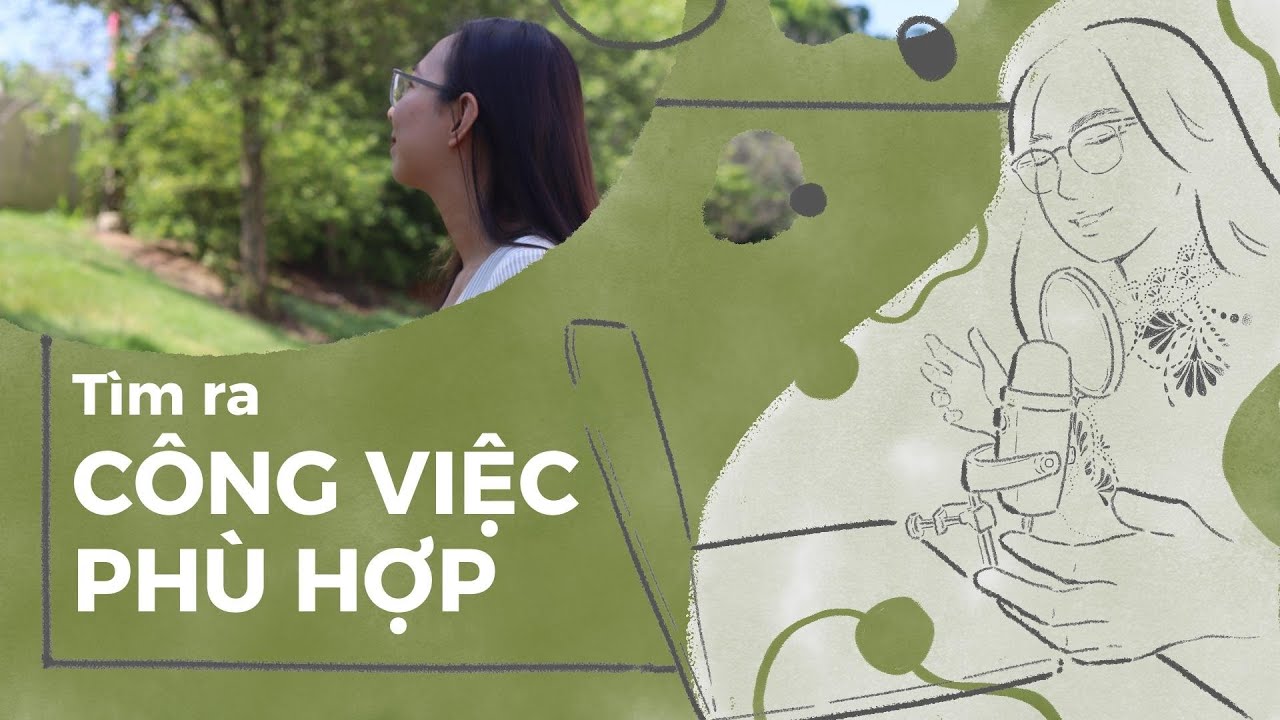 Outline Video SS2E2 Làm sao biết được mình phù hợp với công việc gì?