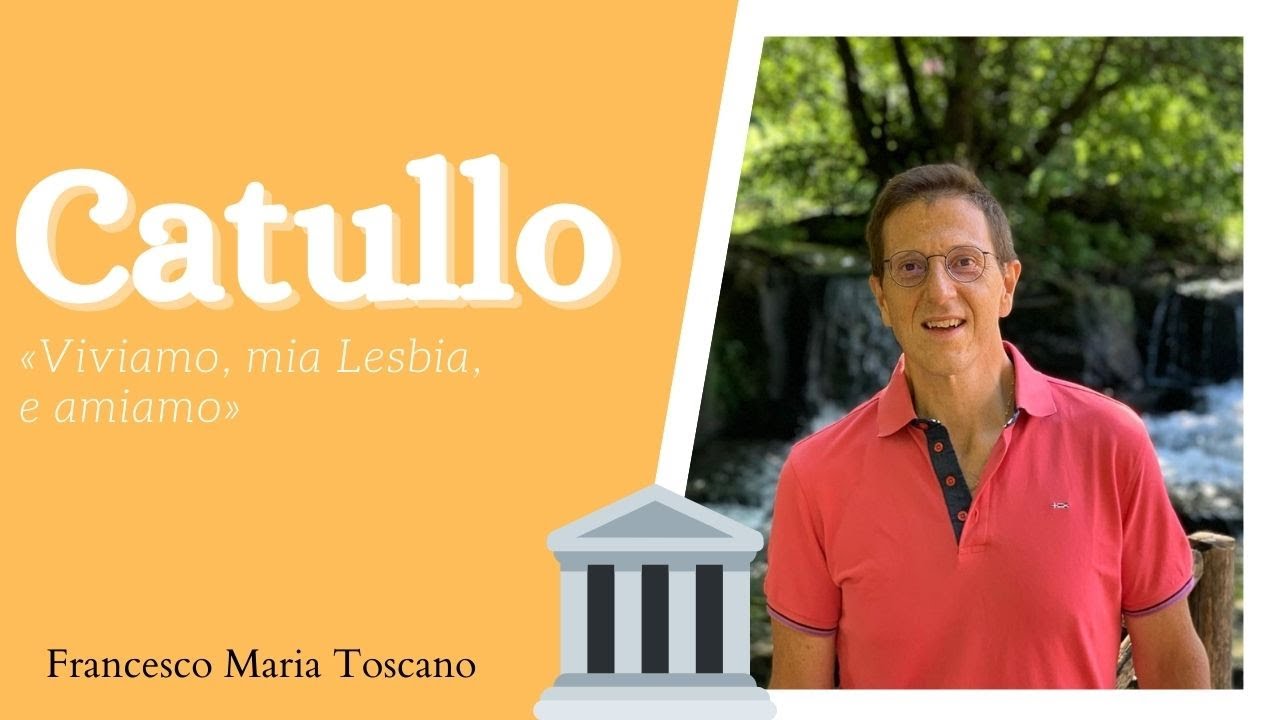 Catullo: «Viviamo, mia Lesbia, e amiamo» («Carmina» 5) - Analisi e commento