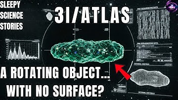 NEW IMAGE of 3I/ATLAS Has Been RELEASED - It is ROTATING BLANK | Science For Sleep
