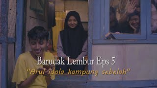 Download lagu Barudak Lembur #episode 5 (Arul Idol of the Next Village)