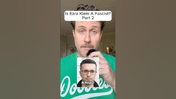 Is Ezra Klein A Fascist, Part 2 | People Were Mad I Called Him A Fascist