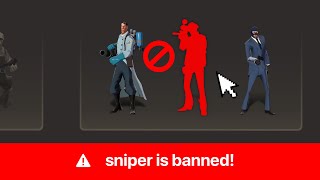 we played TF2 with NO Snipers