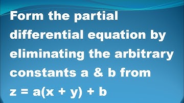 Formation of Partial Differential Equation by elimination of arbitrary constants # Problem in Tamil