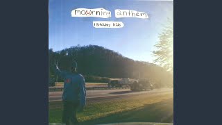 mo(u)rning anthem - Latchkey Kids