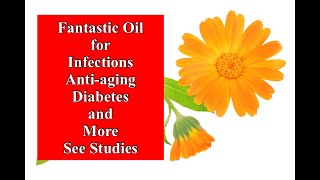 Fantastic Oil For Infections, Antiaging, Diabetes, And More - See New Studies