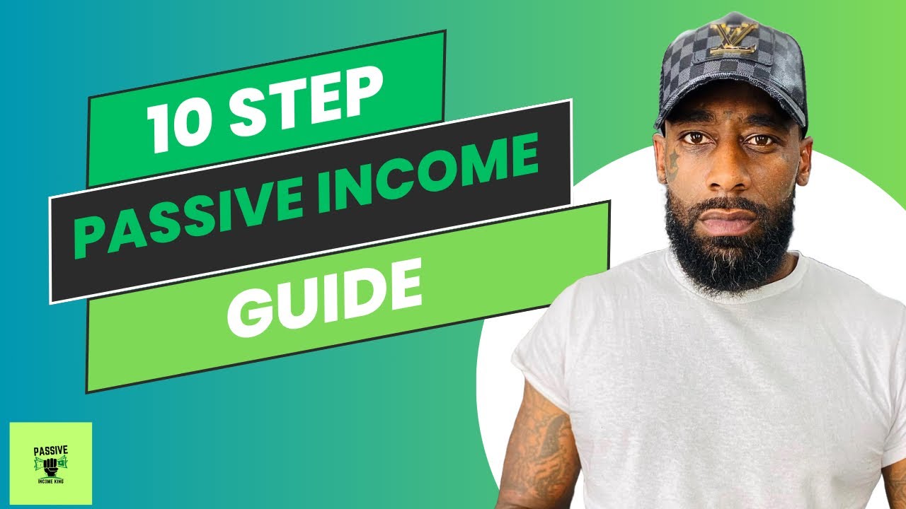 10 Step Guide To Passive Income - YouTube